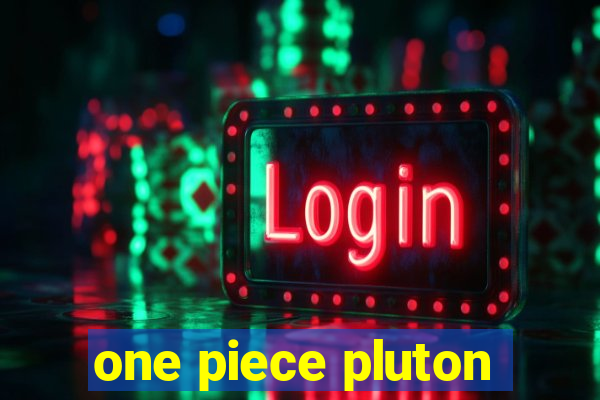 one piece pluton